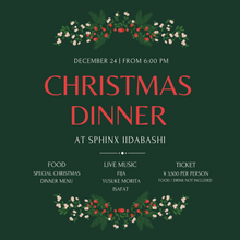 Load image into Gallery viewer, 12月24日|Christmas Eve Dinner Live @ SPHINX Iidabashi