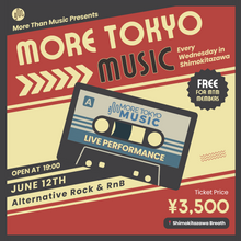 Load image into Gallery viewer, 6月12日|More Tokyo Music - Alternative Rock & RnB - Post NC, The Veldt, Shuhari