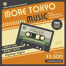 Load image into Gallery viewer, 4月10日|More Tokyo Music - Sophia Everest, Tweli G, CoolThanksBro (DJ), kasiREADY (DJ)
