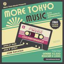 Load image into Gallery viewer, 7月31日|More Tokyo Music - JAM Session!!