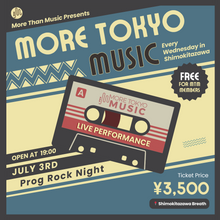 Load image into Gallery viewer, 7月3日|More Tokyo Music - Prog Rock Night - VSQ Sports, John Nakayama Trio, David Angu