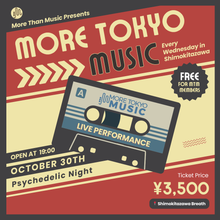 Load image into Gallery viewer, 10月30日|More Tokyo Music - Psychedelic Night - Geography Of The Moon, Psychedelic Mars, Siiry (DJ)