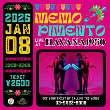 Load image into Gallery viewer, 2025.01.08 | MEMO PIMENTO at Havana1950