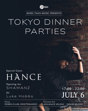 Load image into Gallery viewer, 2025.07.06 | Tokyo Dinner Parties: Hance, SHAMANZ