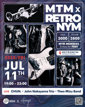 Load image into Gallery viewer, 2025.07.11 | MTM x Retronym: CHUN., John Nakayama Trio, Theo Mizu Band