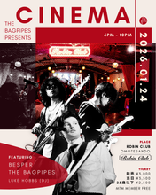 画像をギャラリービューアに読み込む, 2026.01.24 | The Bagpipes Presents: "CINEMA"