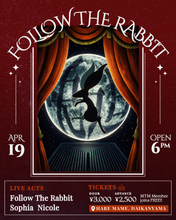 Load image into Gallery viewer, 2026.04.19 | Follow The Rabbit Live at Hare Mame