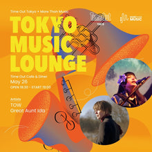 Load image into Gallery viewer, 5月26日|MTM x Time Out Tokyo Series: Tokyo Music Lounge