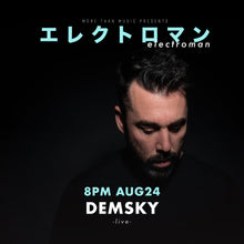 Load image into Gallery viewer, 8月24日|Electroman - Submerse, Demsky, Yuichiro Kotani & Atsushi Asada, Luke Hobbs (DJ)