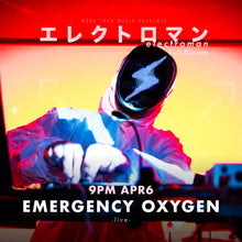 Load image into Gallery viewer, 4月6日|Electroman: Lycoriscoris, Emergency Oxygen, Nao Right Now, Luke Hobbs