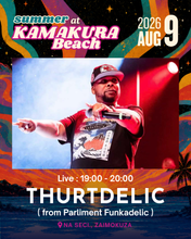画像をギャラリービューアに読み込む, 2026年8月9日|Summer at Kamakura Beach featuring THURTDELIC with SHAMANZ, Tokyo Funk Machine, and Nure Tengu