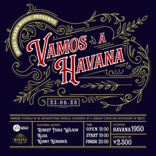 Load image into Gallery viewer, 6月25日|Vamos a HAVANA