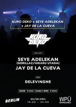 Load image into Gallery viewer, 2025.05.09 | Kuro Deko w/Seye Adelekan (Gorillaz/Hikaru Utada)