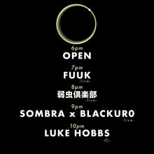Load image into Gallery viewer, 6月29日|Electroman: SOMBRA × BLACKUR0, Yowamushi Club, Fuuk, Luke Hobbs (DJ)