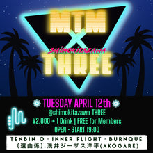 Load image into Gallery viewer, 4月12日|MTM✖️Shimokitazawa THREE