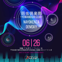 Load image into Gallery viewer, June 26th MTM Presents: Demsky, Yowamushi Club, Nayokenza