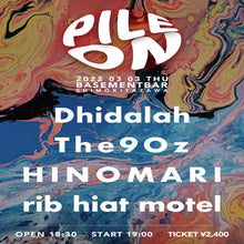 Load image into Gallery viewer, 3月3日 | MTM Pickup: PILE ON @ 下北沢Basement Bar