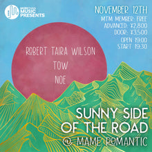 Load image into Gallery viewer, 11月12日|MTM Presents:Sunny Side of the Road