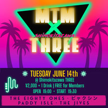 Load image into Gallery viewer, 6月14日|MTM✖️Shimokitazawa THREE