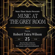 Load image into Gallery viewer, 7月25日|Music at The Grey Room