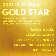 Load image into Gallery viewer, 10月17日 | MTM Pickup: GOLD STAR with Deges Deges, Glimpse Group, Demsky & The NERRD, Sudanese Ndegeocell