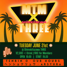 Load image into Gallery viewer, 6月21日|MTM✖️Shimokitazawa THREE