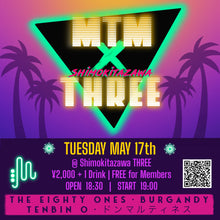 Load image into Gallery viewer, 5月17日|MTM✖️Shimokitazawa THREE