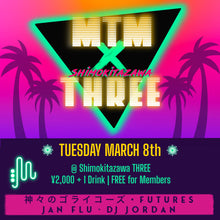 Load image into Gallery viewer, 3月8日|MTM✖️Shimokitazawa THREE