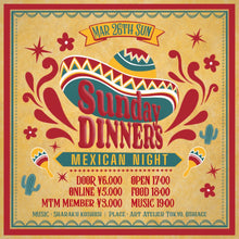 Load image into Gallery viewer, 3月26日|Sunday Dinners: Mexican Food Battle!!