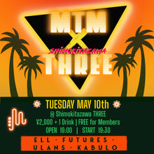 Load image into Gallery viewer, 5月10日|MTM✖️Shimokitazawa THREE