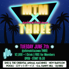 Load image into Gallery viewer, 6月7日|MTM✖️Shimokitazawa THREE