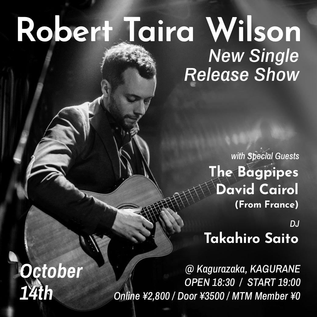 10月14日｜MTM Presents: Robert Taira Wilson - New Single Release with The Bagpipes, and David Cairol