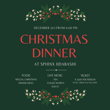 Load image into Gallery viewer, 12月24日｜Christmas Eve Dinner Live @ SPHINX Iidabashi
