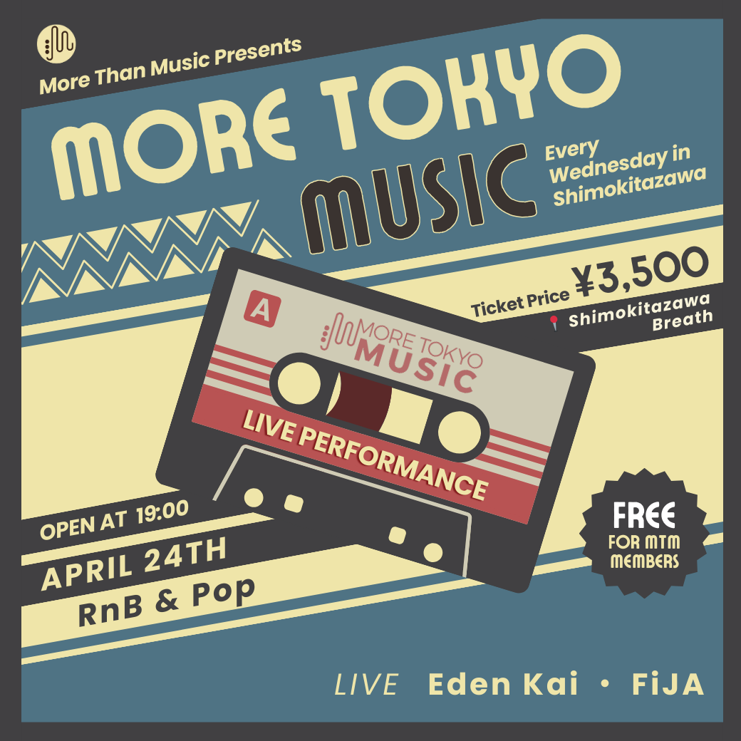 4月24日｜More Tokyo Music - Pop & R&B - Eden Kai, FiJA, CoolThanksBro (DJ)