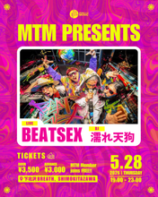 Load image into Gallery viewer, 2026.05.28 | MTM Presents: BEATSEX &amp; 濡れ天狗 (Nure Tengu)
