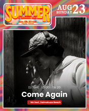 Load image into Gallery viewer, 2026.08.23 | Summer at Zaimokuza Beach - The Muddies, The Rolling Papers, Koshin (DJ), Come Again (DJ)
