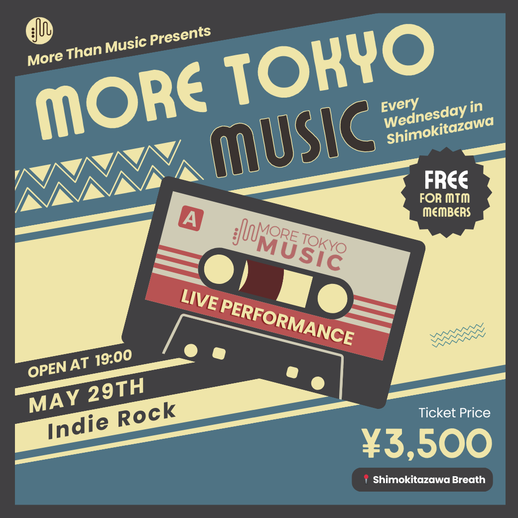 5月29日｜More Tokyo Music - Ray?Oh...Needa!!, Three Ring Circus