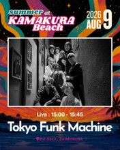 画像をギャラリービューアに読み込む, 2026年8月9日｜Summer at Kamakura Beach featuring THURTDELIC with SHAMANZ, Tokyo Funk Machine, and Nure Tengu
