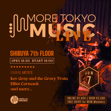画像をギャラリービューアに読み込む, 6月 7日｜More Tokyo Music @7th Floor : Kev Gray and the Gravy Train, Elliot Cormack
