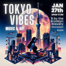 Load image into Gallery viewer, 1月27日｜MTM Pick-up: TOKYO VIBES - Music &amp; Art
