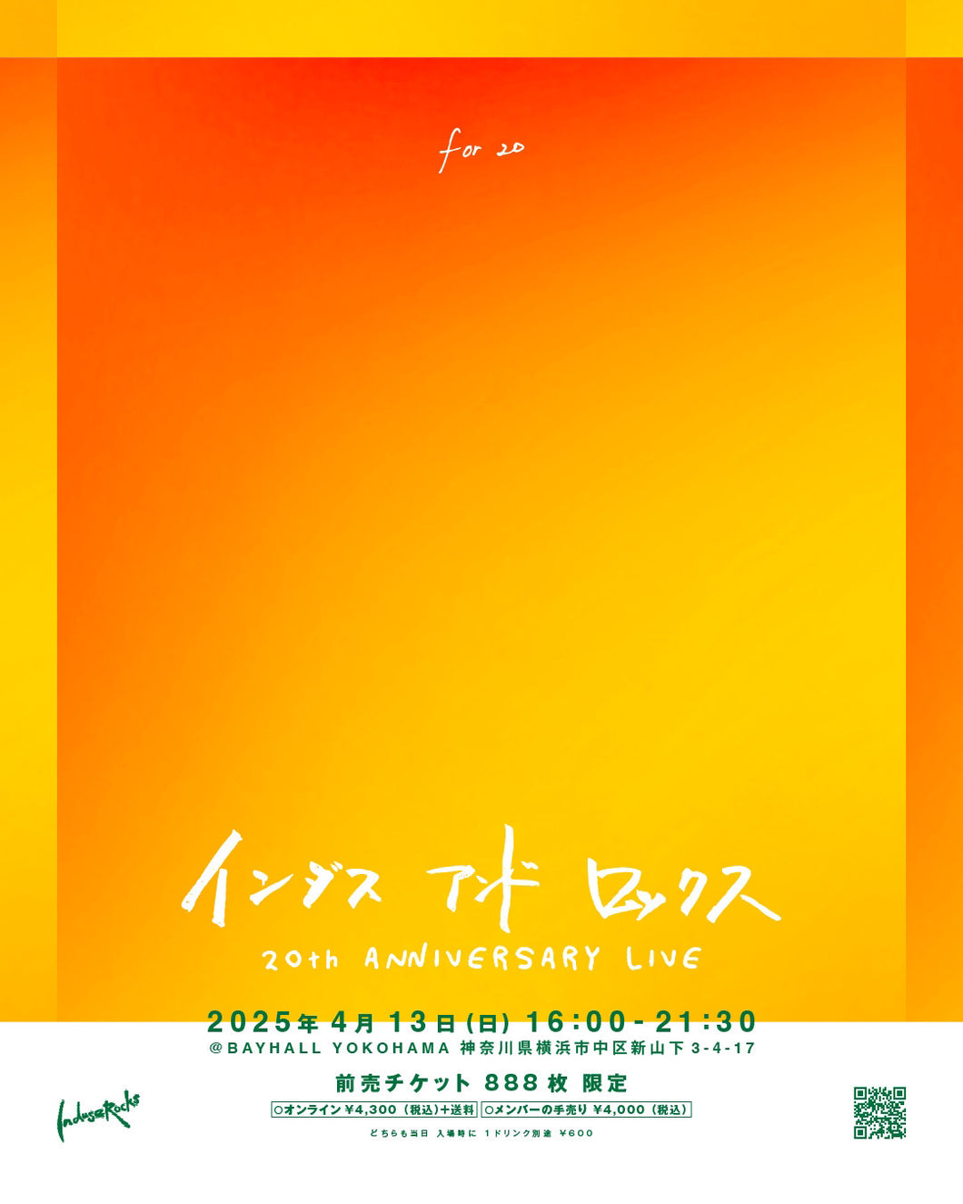 2025.04.13 | for 20：Indus&Rocks 20th ANNIVERSARY LIVE