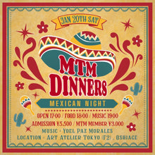 Load image into Gallery viewer, 1月20日｜MTM Dinners: Mexican Night with Yoel Paz Morales
