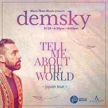 画像をギャラリービューアに読み込む, 9月25日｜MTM Presents: Demsky - TELL ME ABOUT THE WORLD - Japan Tour

