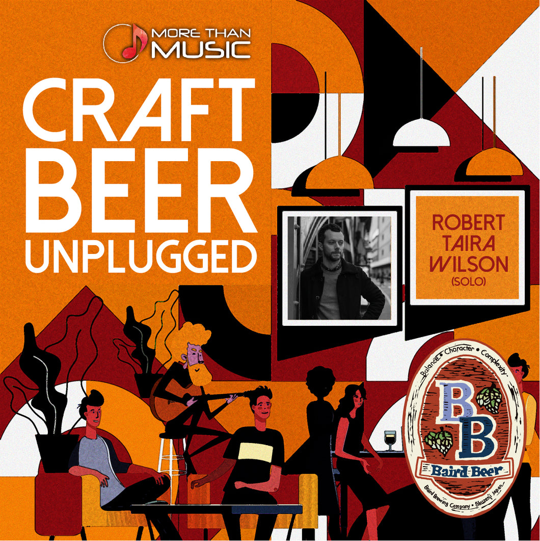 -SOLD OUT- April 22nd Craft Beer Unplugged with Robert Taira Wilson