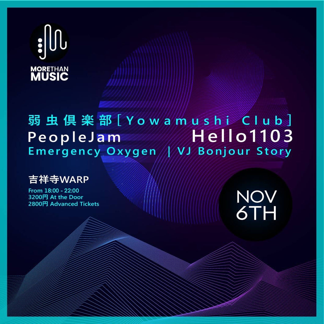11月06日 | MTM Presents: Yowamushi Club, PeopleJam, Hello1103, Emergency Oxygen