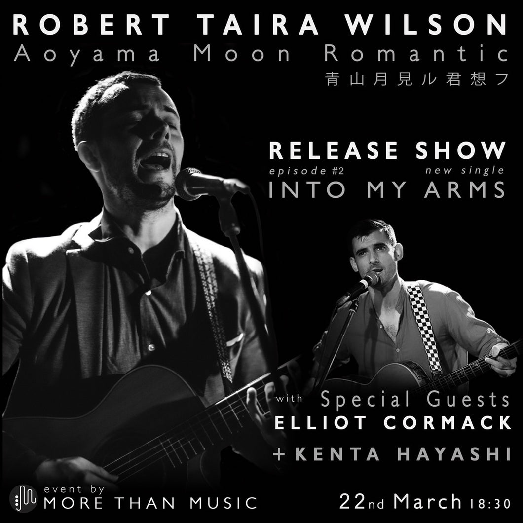 3月22日｜More Tokyo Music : Robert Taira Wilson - Single Release with Elliot Cormack & Kenta Hayashi