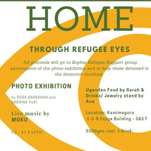 Load image into Gallery viewer, 9月15日｜HOME [Through Refugee Eyes] - NO ONLINE TICKETS AVAILABLE: PURCHASE AT THE DOOR
