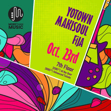 Load image into Gallery viewer, 10月23日 | 7th Floor Funk: YOTOWN, MAKISOUL, FiJA
