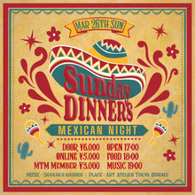 Load image into Gallery viewer, 3月26日｜Sunday Dinners: Mexican Food Battle!!
