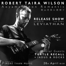 画像をギャラリービューアに読み込む, 4月26日｜MTM Presents : Robert Taira Wilson - New Single Release Show! With Turtle Recall and Indus&amp;Rocks

